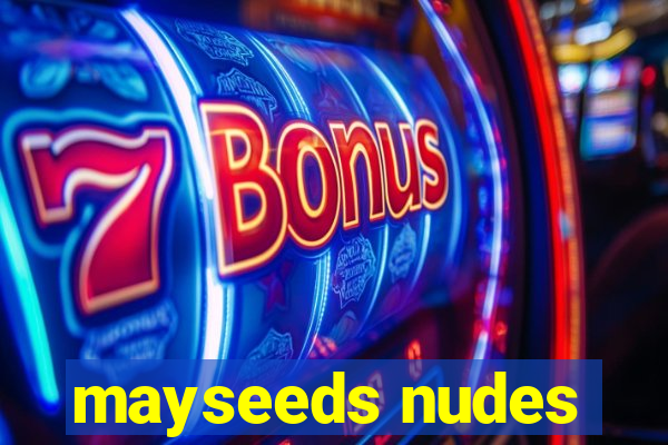 mayseeds nudes